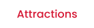 Attractions